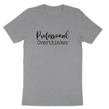 Professional Overthinker | Mens & Ladies Classic T-Shirt