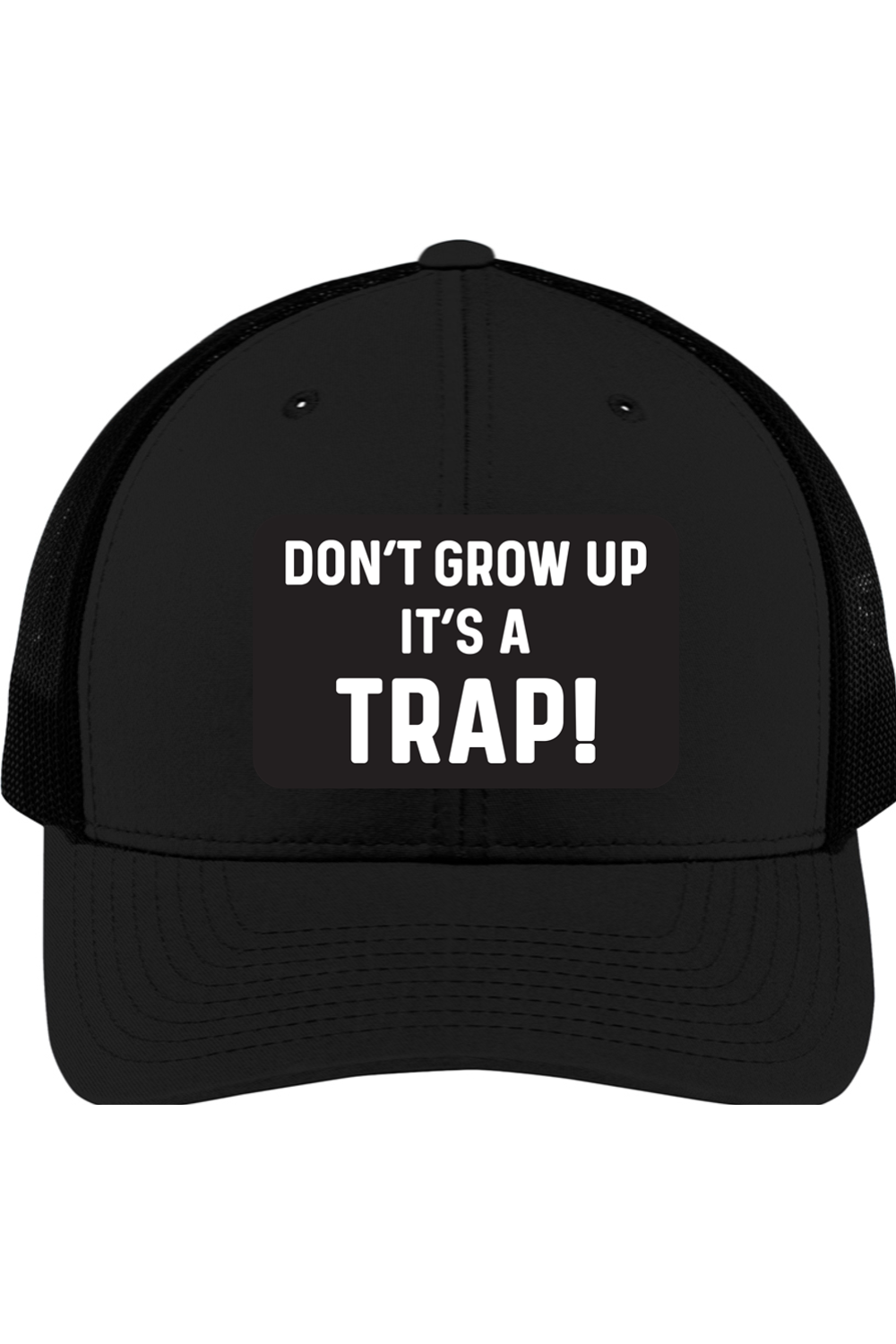 Don't Grow Up It's a Trap | Yupoong Retro Trucker Cap