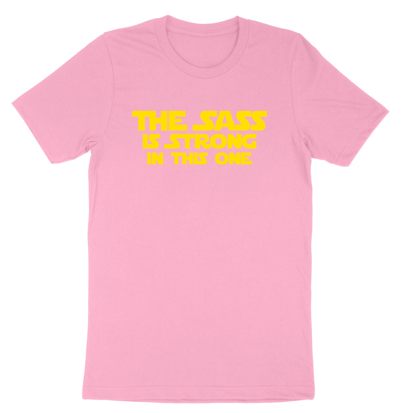 The Sass is Strong in This One | Mens & Ladies Classic T-Shirt