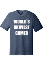 Worlds Okayest Gamer | District Perfect Tri Tee