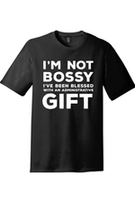 Im Not Bossy I'm the Boss | District Perfect Tri Tee