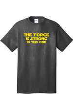 The Force is Strong in This One | Mens Big & Tall T-Shirt