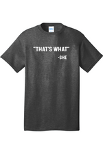 Thats What She Said | Mens Big & Tall T-Shirt