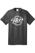 Inhale Tacos Exhale Negativity | Mens Big & Tall T-Shirt