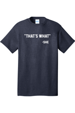 Thats What She Said | Mens Big & Tall T-Shirt