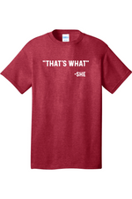 Thats What She Said | Mens Big & Tall T-Shirt