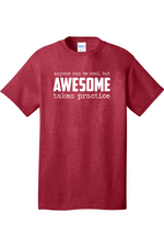 Awesome Takes Practice | Mens Big & Tall T-Shirt