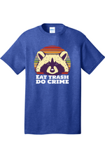 Eat Trash Do Crime | Mens Big & Tall T-Shirt