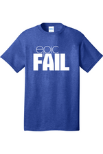 Epic Fail | Mens Big & Tall T-Shirt