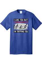I Like You But if Zombies Chase Us I'm Tripping You | Mens Big & Tall T-Shirt