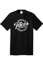 Inhale Tacos Exhale Negativity | Mens Big & Tall T-Shirt