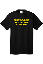 The Force is Strong in This One | Mens Big & Tall T-Shirt