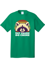 Eat Trash Do Crime | Mens Big & Tall T-Shirt