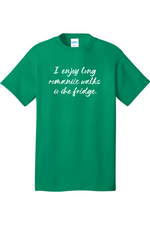 I Enjoy Long Romantic Walks to the Fridge | Mens Big & Tall T-Shirt