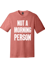Not a Morning Person | District Perfect Tri Tee