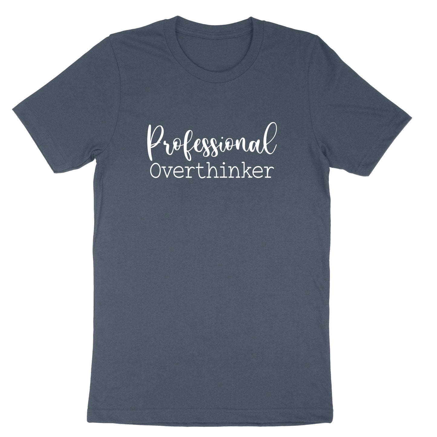 Professional Overthinker | Mens & Ladies Classic T-Shirt