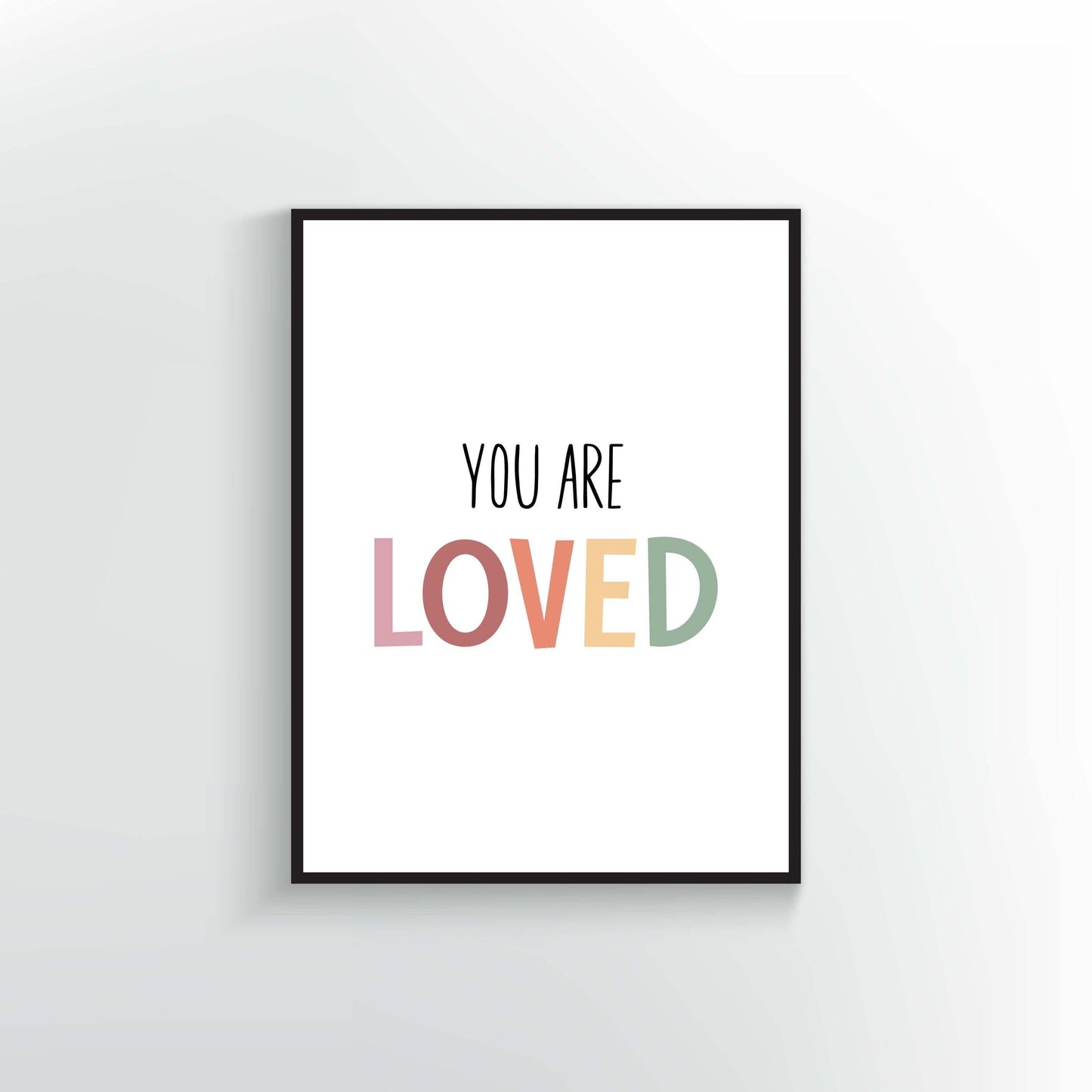 You are Loved Print.