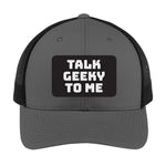 Talk Geeky to Me | Men's Trucker Cap | Mesh Hat | Nerd Hat | Sarcastic Hat | Unisex | Funny Hat