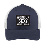 Woke Up Sexy as Hell Again | Men's Trucker Cap | Mesh Hat | Sarcastic Hat | Unisex | Funny Hat
