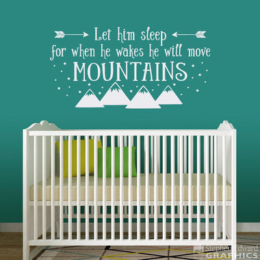 Let Him Sleep for when He wakes He will move Mountains Vinyl Wall Decal | Baby Boy Nursery Decal | Boy Wall Sticker