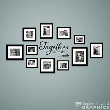 Together we make a Family Wall Decal - Family Decal Sticker - Picture Wall Sticker - Version 2