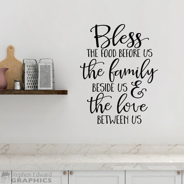 Bless the food before us the family beside us & the love between us Decal | Kitchen Wall Vinyl | Dining Room Decor