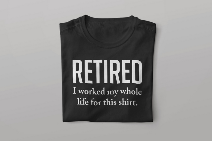 Retirement | Mens & Ladies T-Shirts