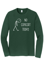 No Concert Today | Long Sleeve T-Shirt