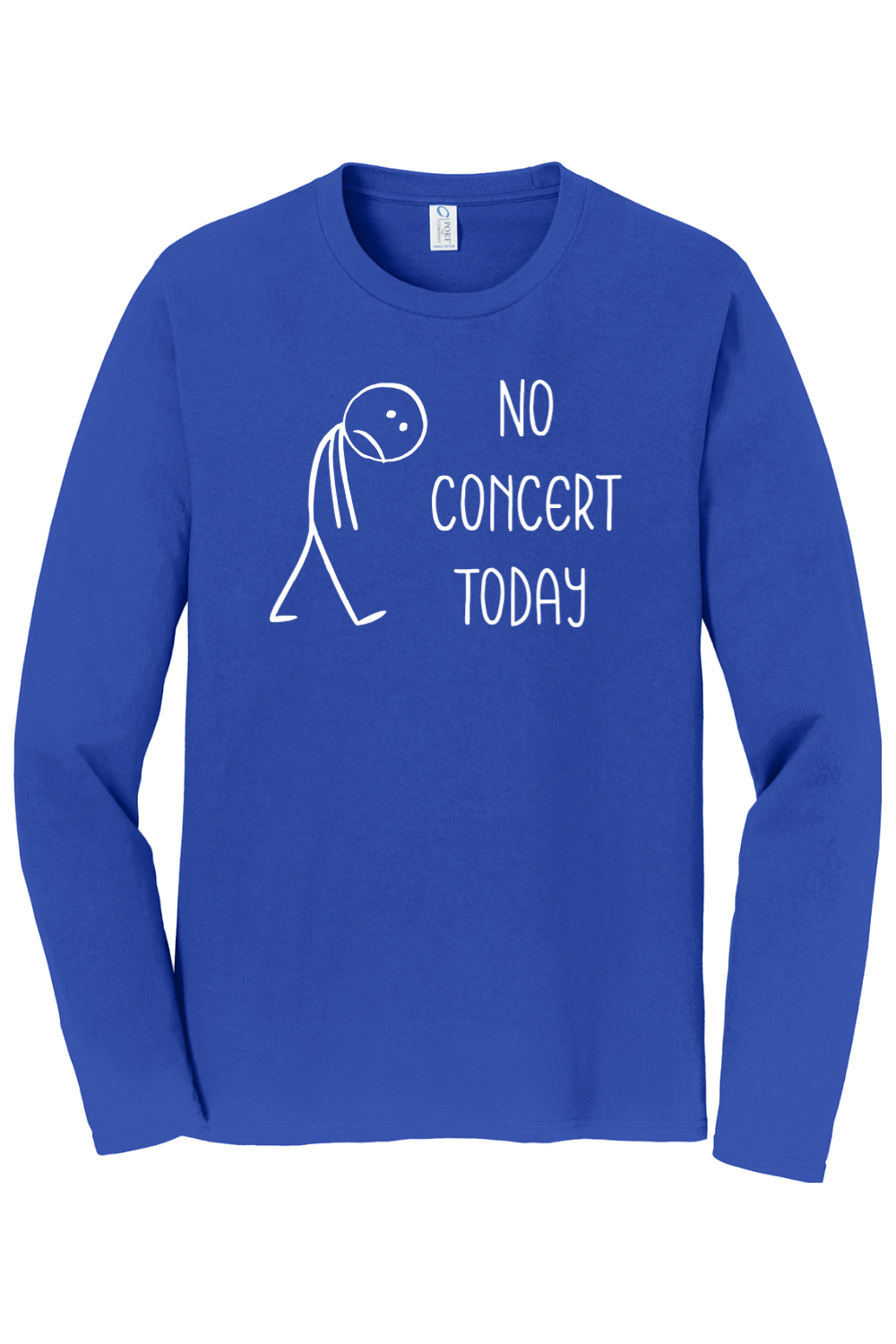 No Concert Today | Long Sleeve T-Shirt