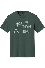 No Concert Today | District Perfect Tri Tee
