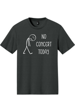 No Concert Today | District Perfect Tri Tee