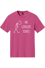 No Concert Today | District Perfect Tri Tee