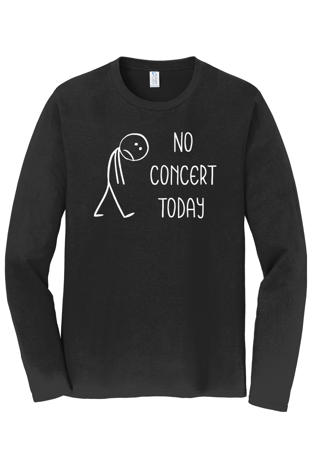No Concert Today | Long Sleeve T-Shirt