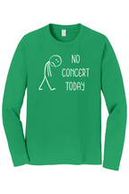 No Concert Today | Long Sleeve T-Shirt