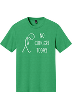 No Concert Today | District Perfect Tri Tee