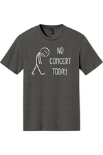 No Concert Today | District Perfect Tri Tee