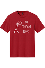 No Concert Today | District Perfect Tri Tee
