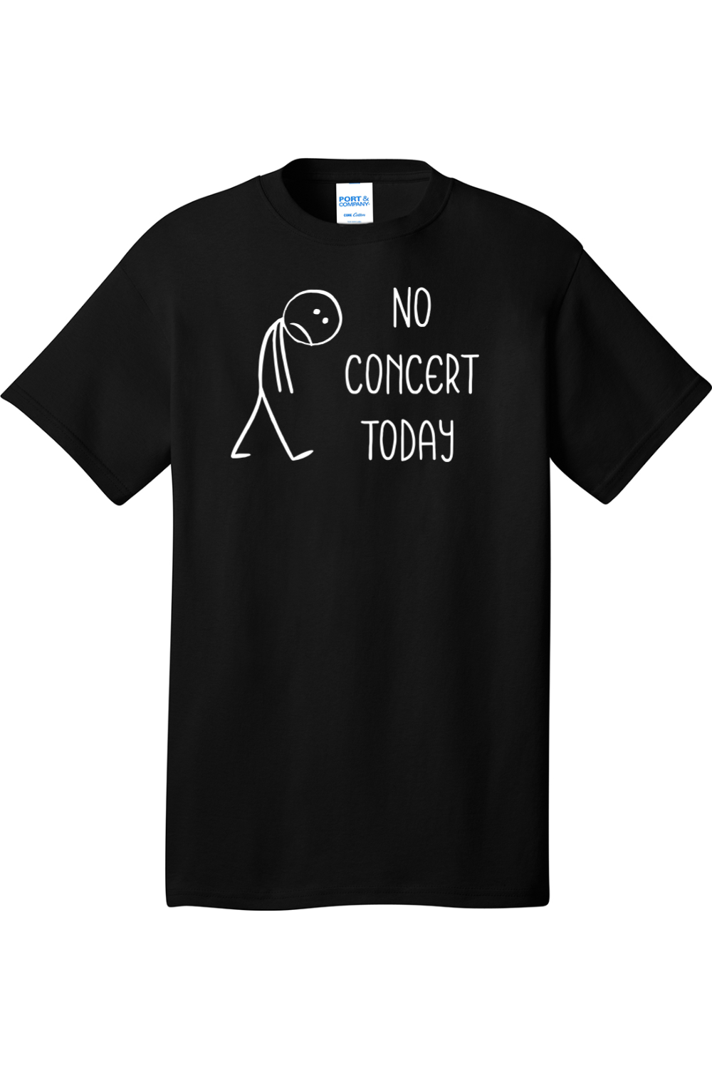 No Concert Today | Port & Company Tall Core Cotton Tee