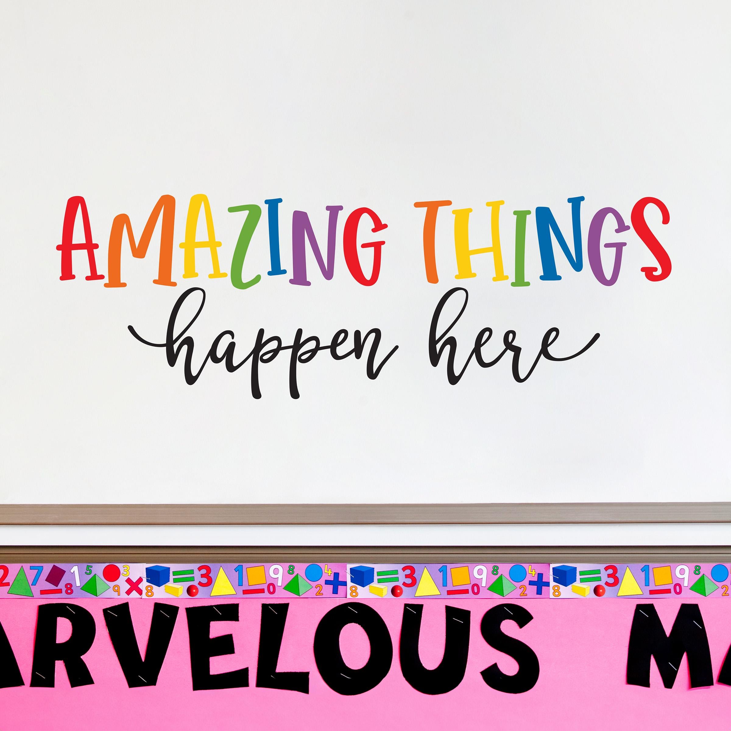 Amazing Things happen here wall decal for child's bedroom or Classroom.