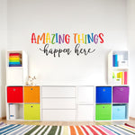 Amazing Things Happen Here Decal | Creative Decor | Classroom or Art Room