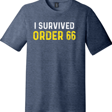 I Survived Order 66 | Funny T-Shirts for Men and Ladies