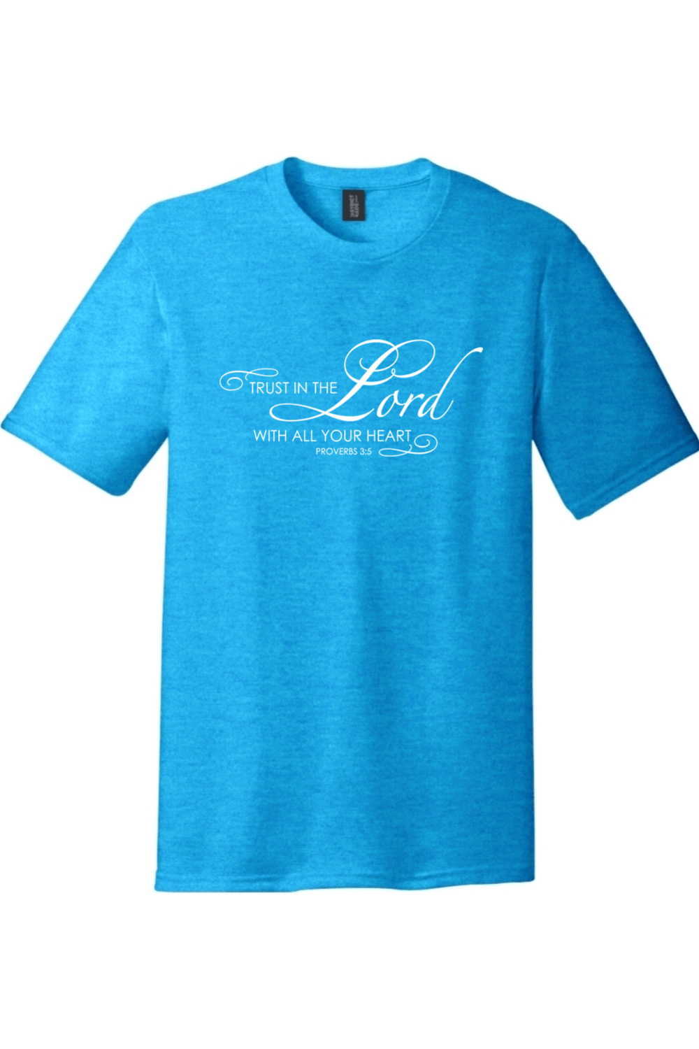 Trust in the Lord | District Perfect Tri Tee