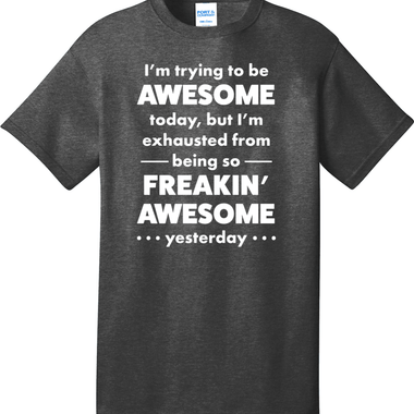 I'm trying to be Awesome | Mens Big & Tall T-Shirt