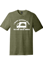 I Enjoy Romantic Walks to the Taco Truck | Funny T-Shirts for Men and Ladies