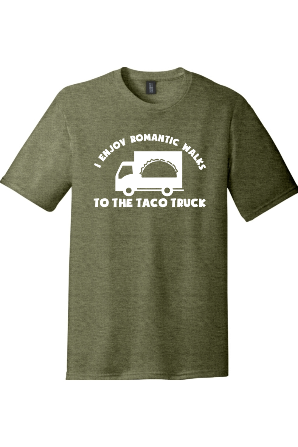 I Enjoy Romantic Walks to the Taco Truck | Funny T-Shirts for Men and Ladies
