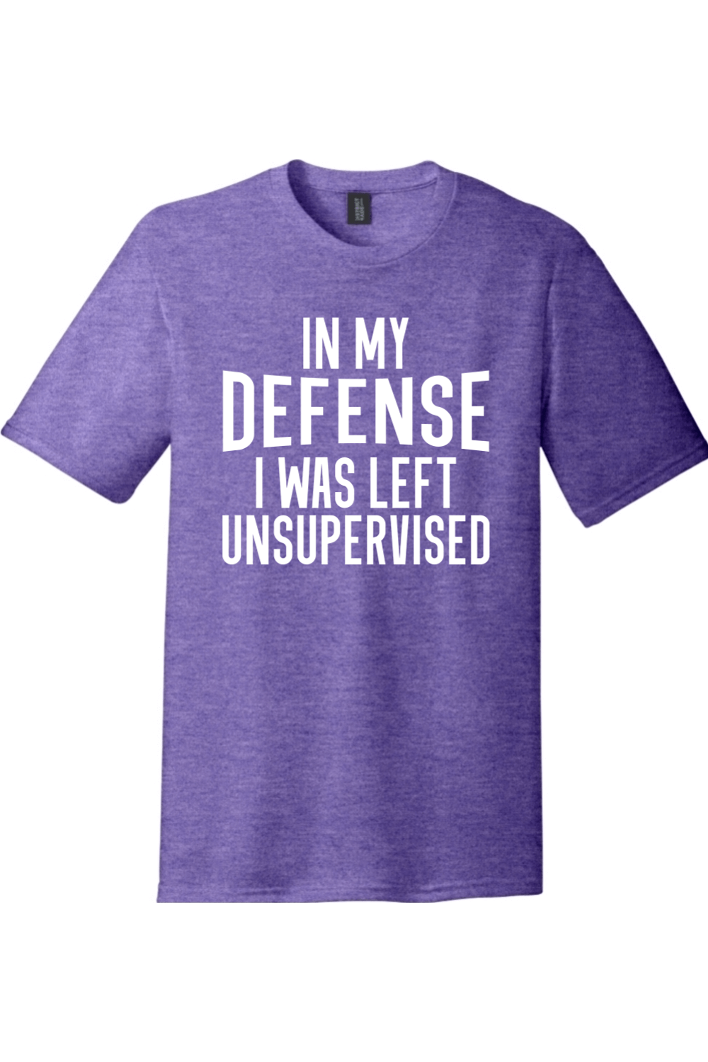 In My Defense I Was Left Unsupervised | District Perfect Tri Tee