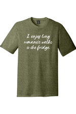 I Enjoy Long Romantic Walks to the Fridge | Funny T-Shirts for Men and Ladies