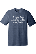 I Enjoy Long Romantic Walks to the Fridge | Funny T-Shirts for Men and Ladies