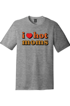 I Love Hot Moms | Funny T-Shirts for Men and Ladies