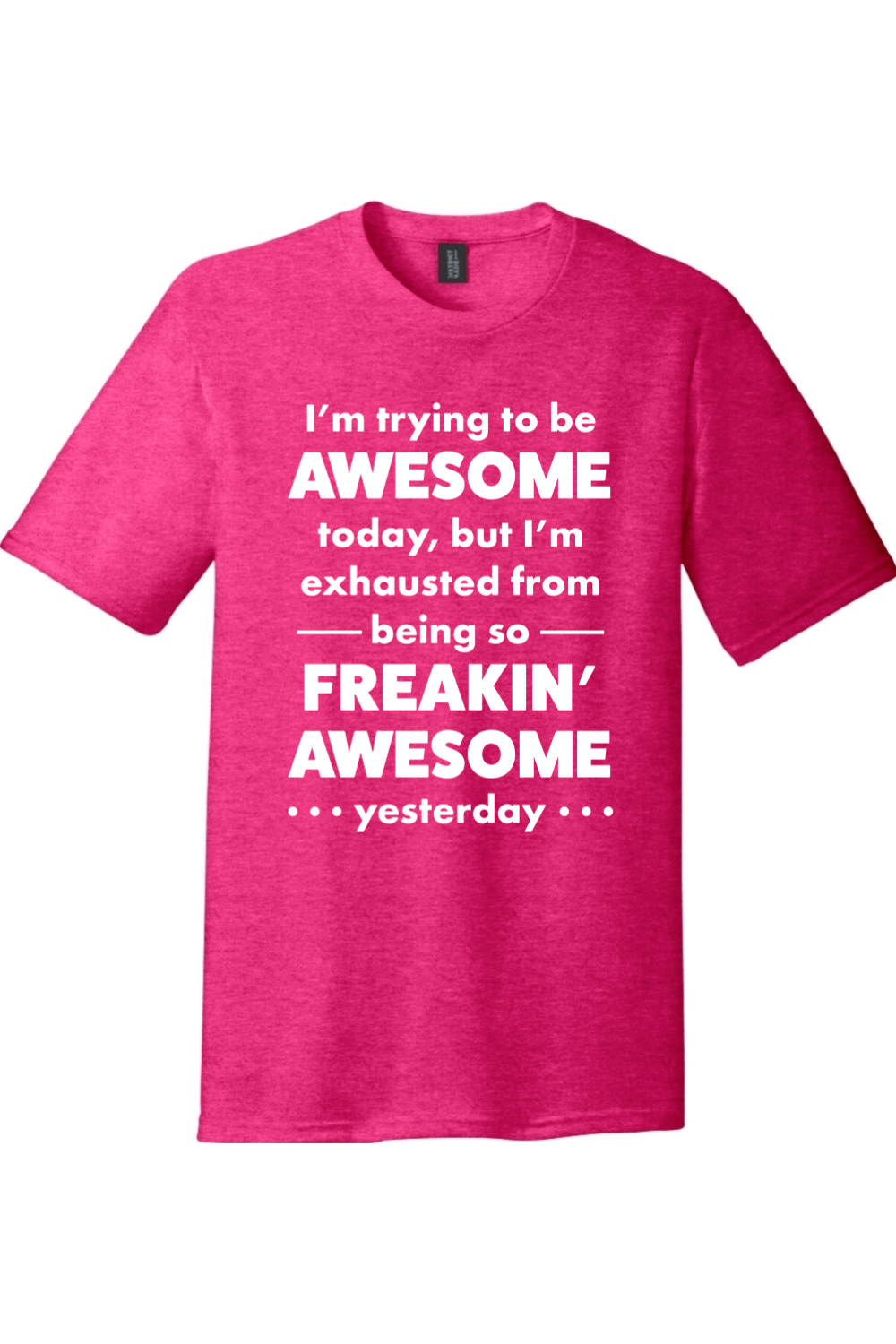I'm trying to be Awesome | District Perfect Tri Tee